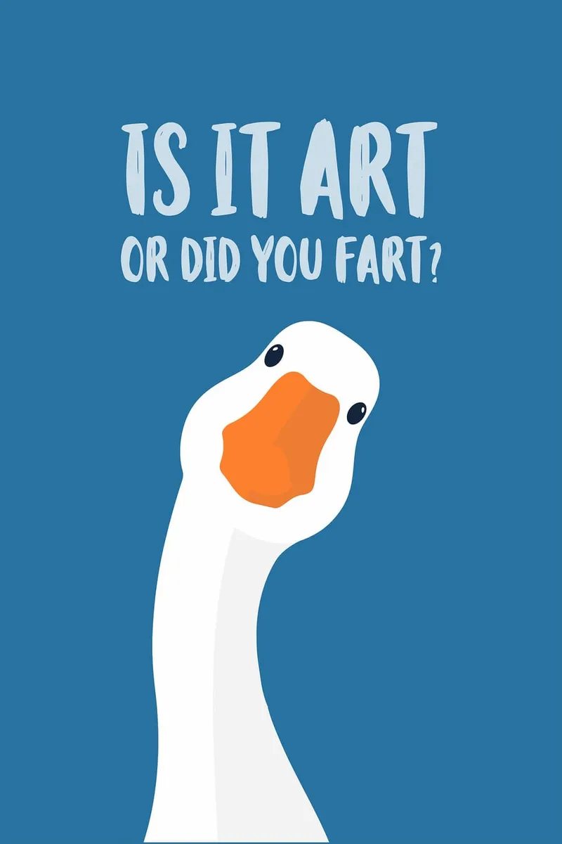 Minimalistisches Poster mit einer weißen Gans und dem humorvollen Spruch 'Is it art or did you fart?' auf blaugrünem Hintergrund.
