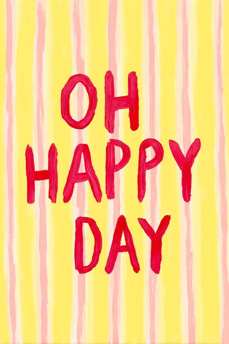 Poster mit dem Spruch 'Oh Happy Day' in roter Pinselstrich-Schrift auf einem gelben Hintergrund mit rosa Streifen.